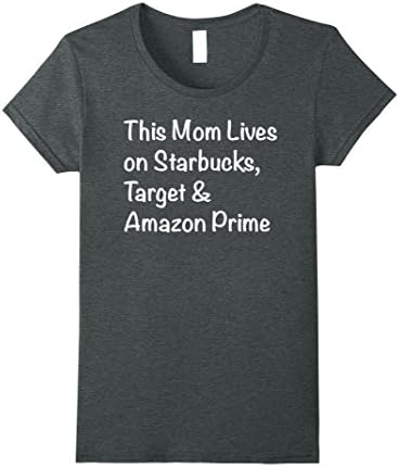 Womens This Mom Lives on Starbucks Funny Mothers Day Gift T-Shirt Large Dark Heather