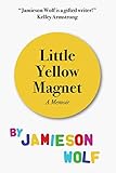 Little Yellow Magnet by Jamieson Wolf