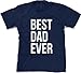 Mens Best Dad Ever T Shirt Funny Tee for Fathers Day Idea for Husband Novelty Funny T Shirts Dad Joke Apparel for Men Novelty Tees for Guys Navy L