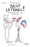 Salut la France ! (DOCUMENTS) (French Edition) by