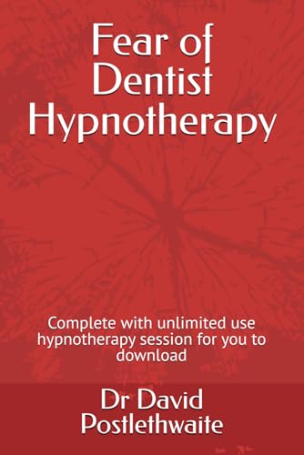 Fear of Dentist Hypnotherapy: Complete with unlimited use hypnotherapy session for you to download (Helping Hypnotherapies)
