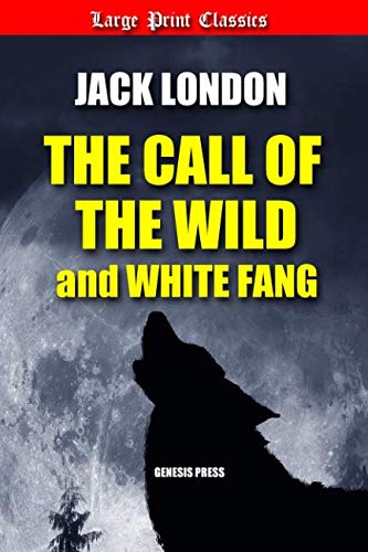 Call of the Wild and White Fang