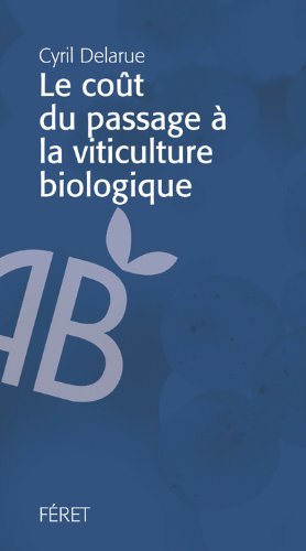 Le  coût du passage à la viticulture biologique