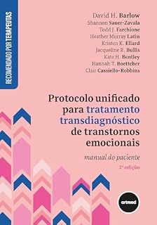 Livro Protocolo Unificado para Tratamento Transdiagnóstico de Transtornos Emocionais: Manual do Paciente