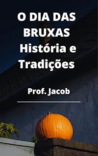 Livro O DIA DAS BRUXAS História e Tradições