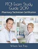 PTCB Exam Study Guide 2019: Pharmacy Technician Certification