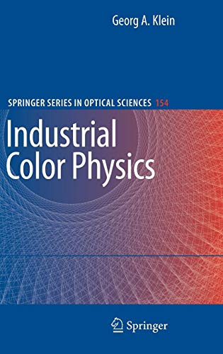 Industrial Color Physics (Springer Series in Optical Sciences)