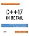 C++17 In Detail: Learn the Exciting Features of The New C++ Standard! by