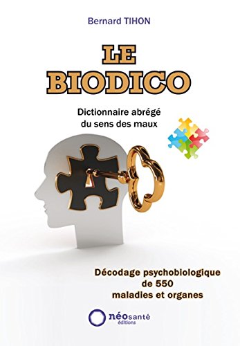 Le biodico : Dictionnaire abrégé du sens des maux by 