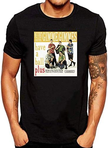 XUNLINLL Me First and The Gimme Gimmes Have A Ball Men's T Shirt Black