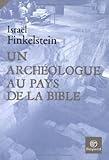 Un archéologue au pays de la Bible (French Edition) by
