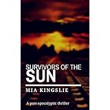 Survivors of the Sun: A post-apocalyptic thriller
