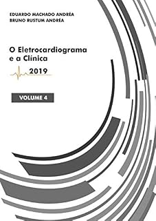 Livro O Eletrocardiograma e a Clínica: Volume IV