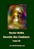 Image de Secrets des Couleurs - Tome 3: Des Êtres et des Choses - Les Radiations nocives (French Edition)