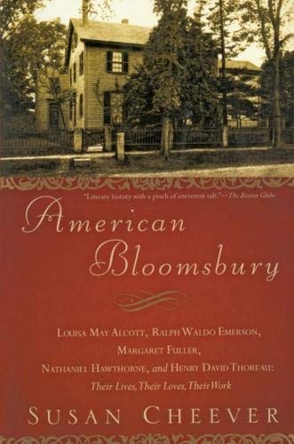 American Bloomsbury: Louisa May Alcott, Ralph Waldo Emerson, Margaret Fuller, Nathaniel Hawthorne, a by Susan Cheever