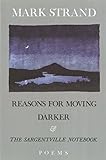 Reasons for Moving, Darker & The Sargentville Not: Poems by