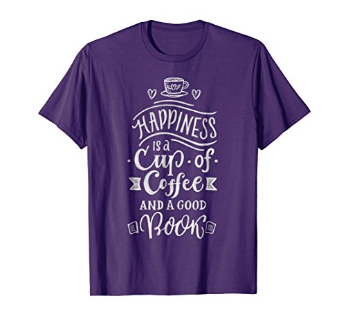 Happiness is a Cup of Coffee and a good Book T-Shirt