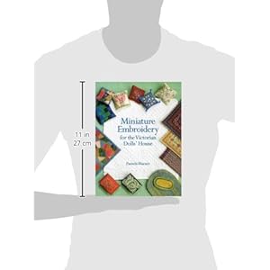 Miniature Embroidery For The Victorian Dolls' House