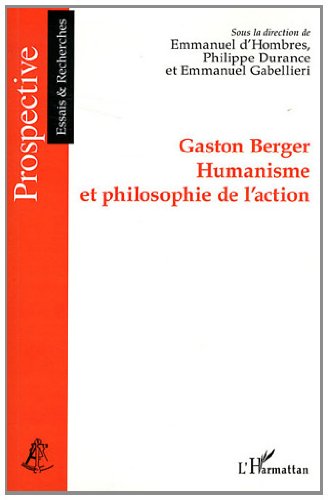 Gaston Berger, humanisme et philosophie de l'action