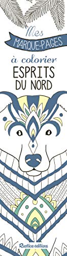 Mes marque-pages à colorier : Esprit du Nord (MES MARQUE-PAGES NATURE) (French Edition) by 