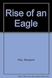 Front cover for the book Rise of an Eagle by Margaret Way