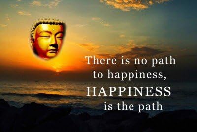 Happiness is the Path Bhudda Quote Poster Paper Print(12 inch X 18 inch, Rolled)