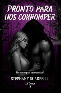 Livro Pronto Para Nos Corromper - Os Seeds 2