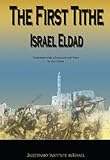 Front cover for the book The First Tithe by Israel Eldad