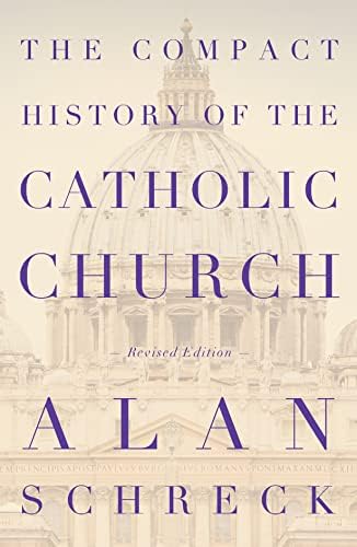 The Compact History of the Catholic Church: Revised Edition