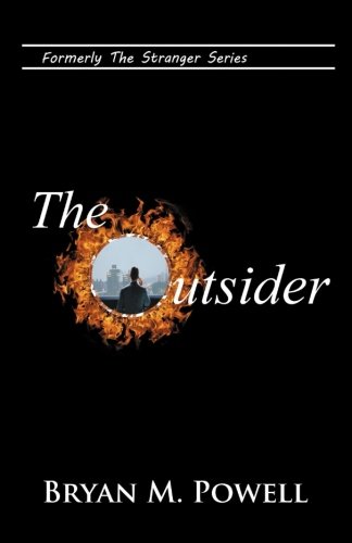 The Outsider: From The Stranger Series (The Chase Newton Series) (Volume 3) by Bryan M. Powell
