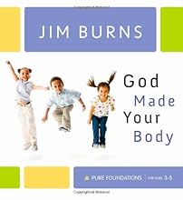 God Made Your Body (Pure Foundations)