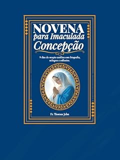 Livro Novena à Imaculada Conceição : 9 dias de oração católica com biografia, milagres, reflexões e diário reflexivo.