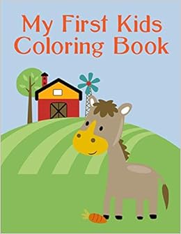 Amazon Com My First Kids Coloring Book A Coloring Pages With Funny Image And Adorable Animals For Kids Children Boys Girls Humor Animals 9781678805333 Mimo J K Books