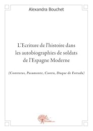 L' écriture de l'histoire dans les autobiographies de soldats de l'Espagne moderne