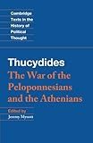 Thucydides: The War of the Peloponnesians and the Athenians (Cambridge Texts in the History of Polit by Thucydides, Jeremy Mynott
