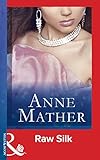Front cover for the book Raw Silk by Anne Mather