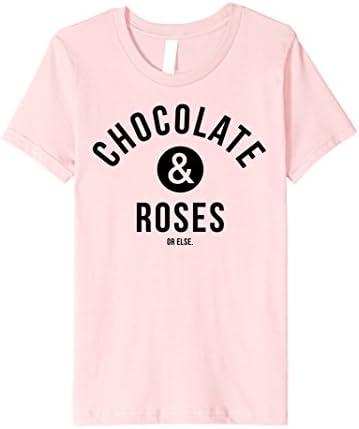 Kids Valentine's Day Chocolate And Roses Or Else Premium T-Shirt 6 Pink
