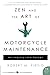 Zen and the Art of Motorcycle Maintenance: An Inquiry Into Values by Robert M Pirsig
