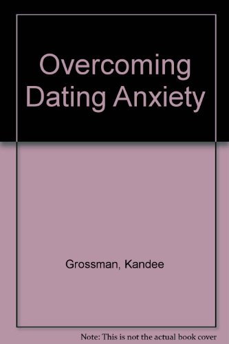Overcoming Dating Anxiety