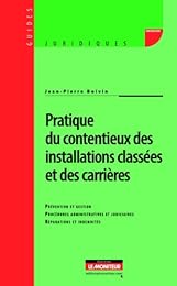 Pratique du contentieux des installations classées et des carrières