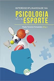 Livro INTERDISCIPLINARIDADE NA PSICOLOGIA DO ESPORTE