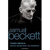 Three Novels: Molloy, Malone Dies, The Unnamable