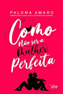 Livro Como Não Ser A Mulher Perfeita