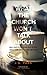 What The Church Won't Talk About (Revised and Updated): Real Questions From Real People About Raw, Gritty, Everyday Faith