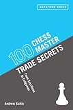 100 Chess Master Trade Secrets:... - Andrew Soltis