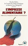 L'impasse alimentaire ? : Agriculture, santé, environnement by 