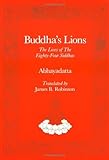 Buddha's Lions: The Lives of the Eighty-Four Siddhas (Tibetan Translation Series) by 