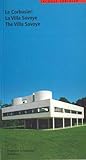 Le Corbusier: La Villa Savoye (Le Corbusier Guides (englisch französisch)) (French Edition) by Jacques Sbriglio