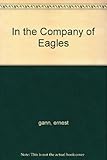 In the Company of Eagles
