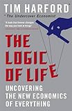 The Logic of Life: The Rational Economics of an Irrational World cover